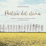  Poetica del clima. Abecedario illustrato per un clima che cambia e una Terra da salvare