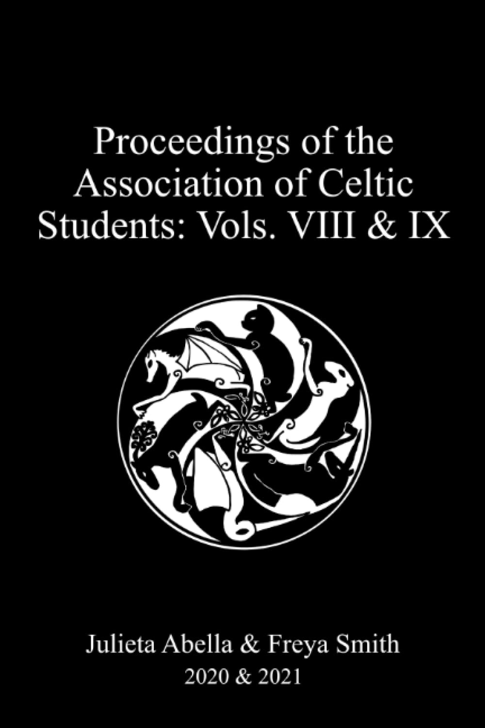 Proceedings of the Association of Celtic Students: Vols. VIII & IX: 2020 & 2021