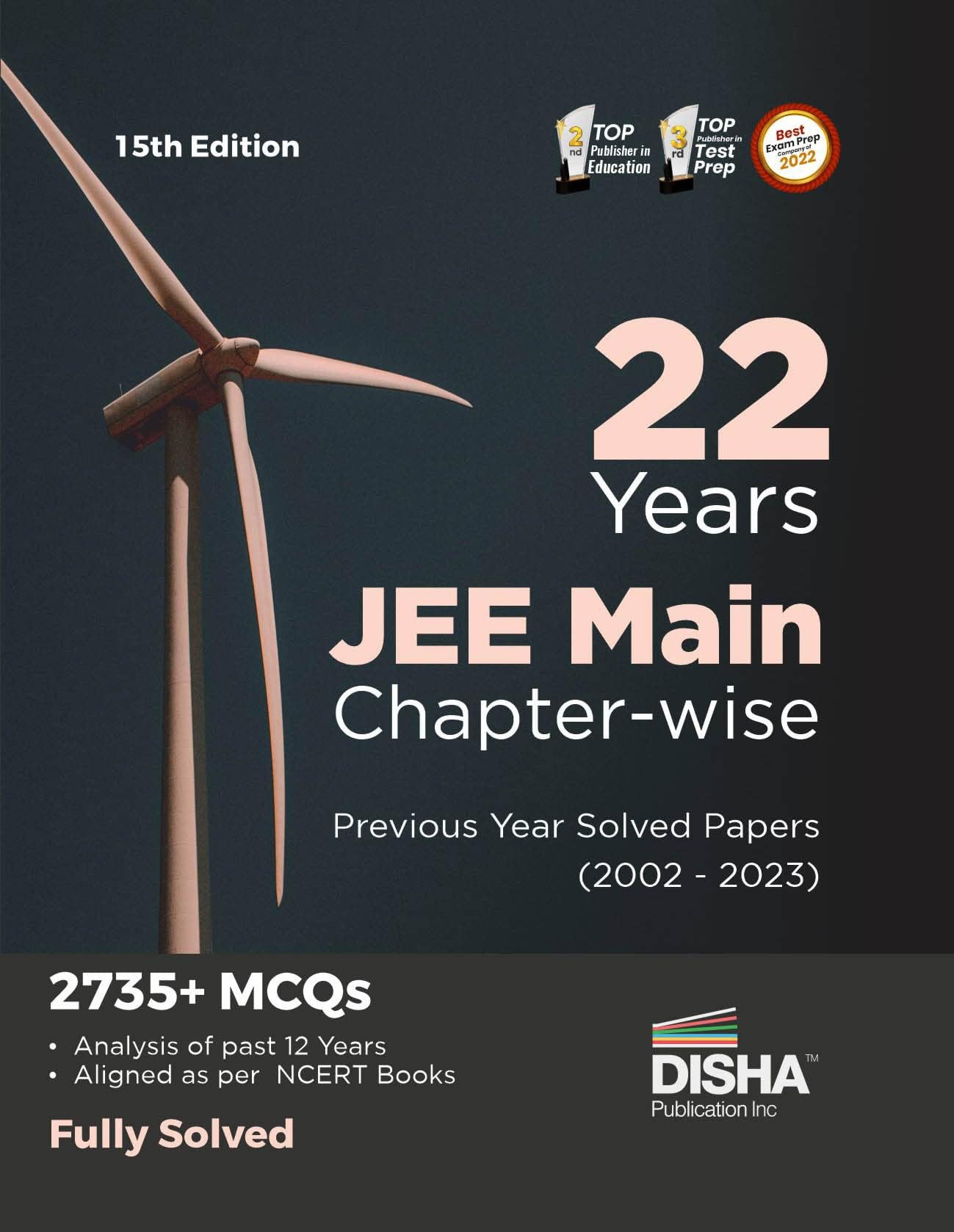 22 Years JEE MAIN Chapter-wise Previous Year Solved Papers (2002 - 2023) 15th Edition | Physics, Chemistry & Mathematics PYQs Question Bank | Fully Solved Paperback – 27 January 2023