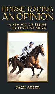 Horse Racing: An Opinion