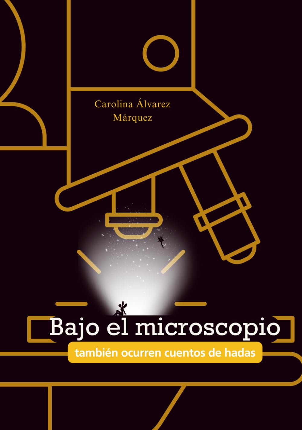 Bajo el microscopio también ocurren cuentos de hadas