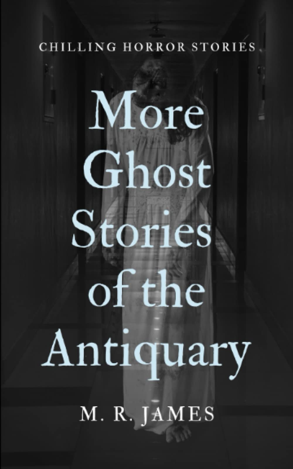 More Ghost Stories of an Antiquary: Casting the Ruins and Other Horror Stories
