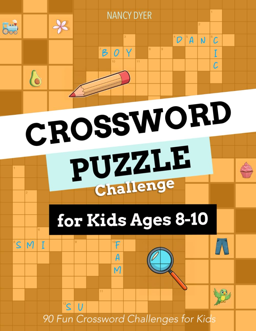 Crossword Puzzle Challenge for Kids Ages 8–10: 90 Fun Crossword Challenges for Kids