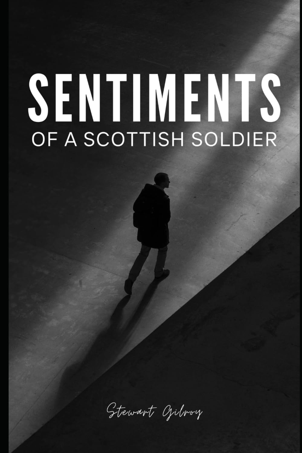 Sentiments of a Scottish Soldier (Voices Of War)