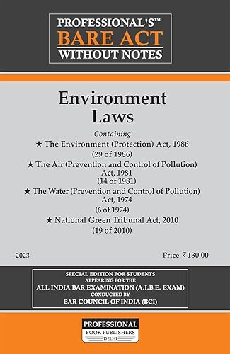 Environment Laws including Environment Protection Act, Air (Prevention and Control of Pollution) Act, Water (Prevention and Control of Pollution) Act and National Green Tribunal Act
