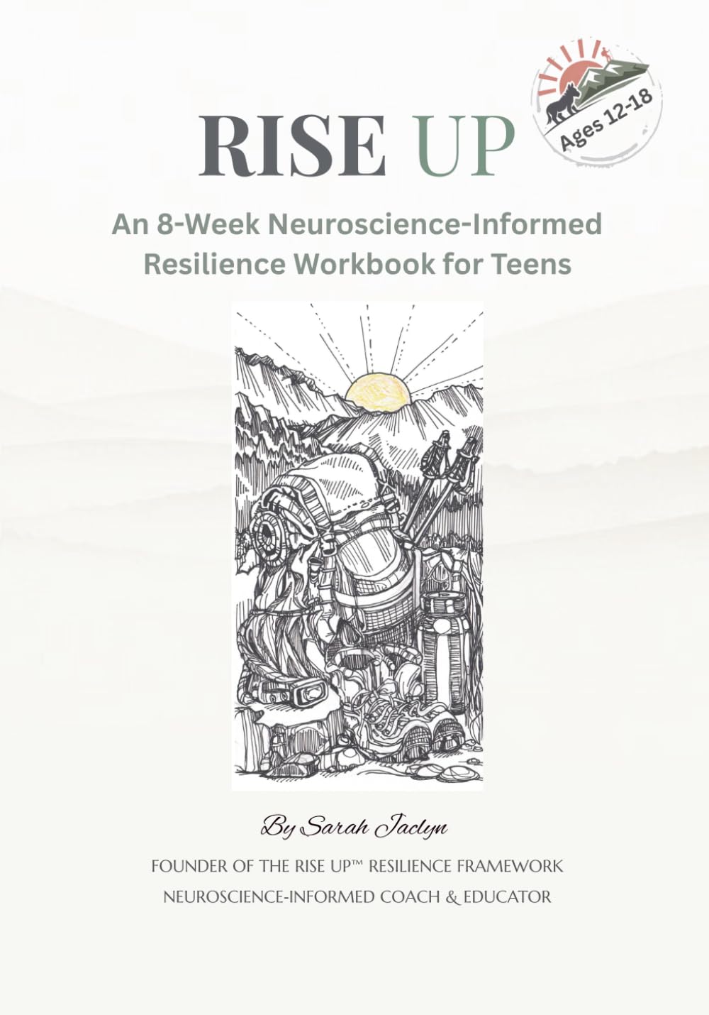 RISE UP: Teen Resilience Workbook: A Self-Guided 8-week Resilience Framework based on Neuroscience (RISE UP™ Resilience Series)      Paperback – April 1, 2026