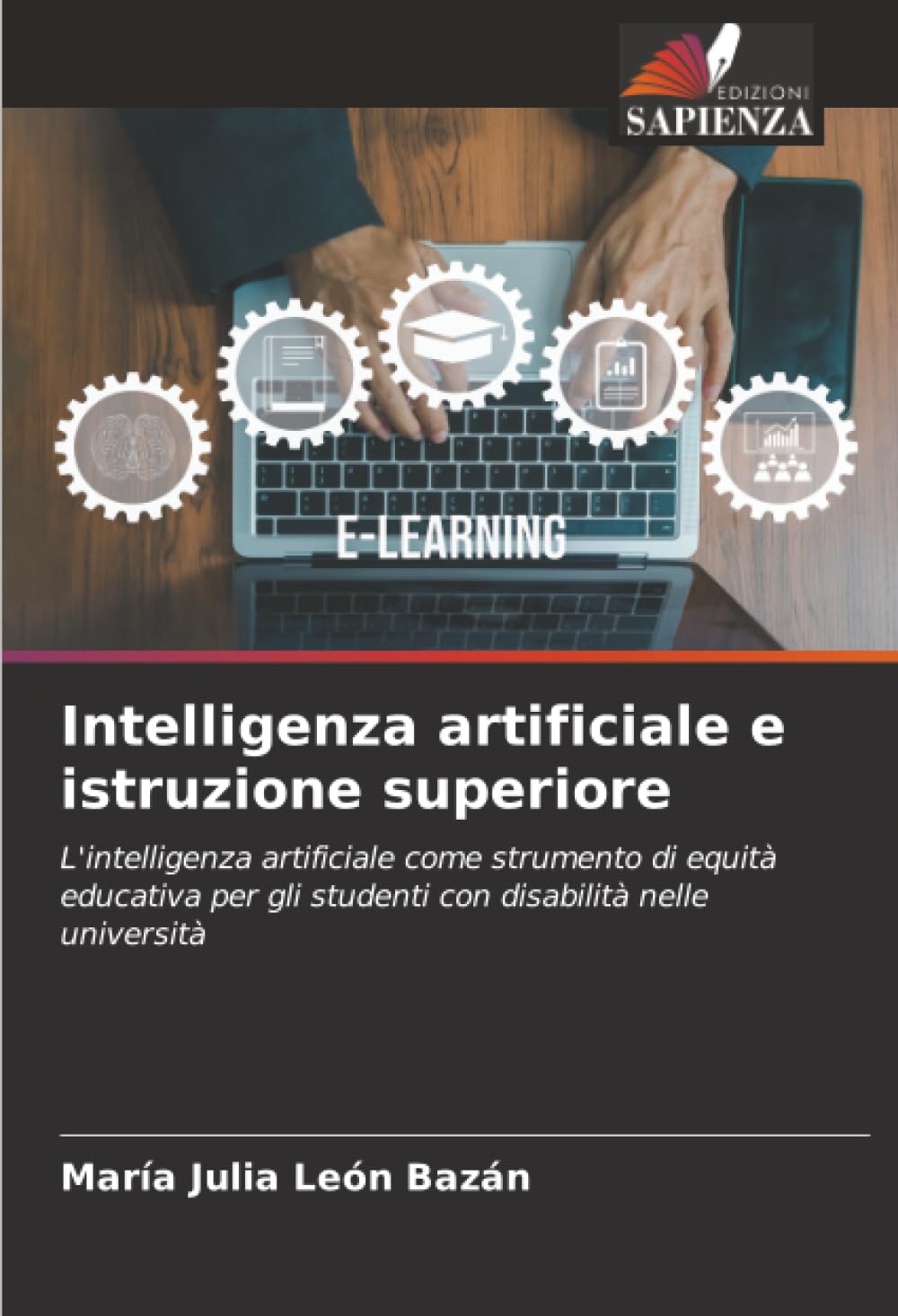 Intelligenza artificiale e istruzione superiore: L'intelligenza artificiale come strumento di equità educativa per gli studenti con disabilità nelle università