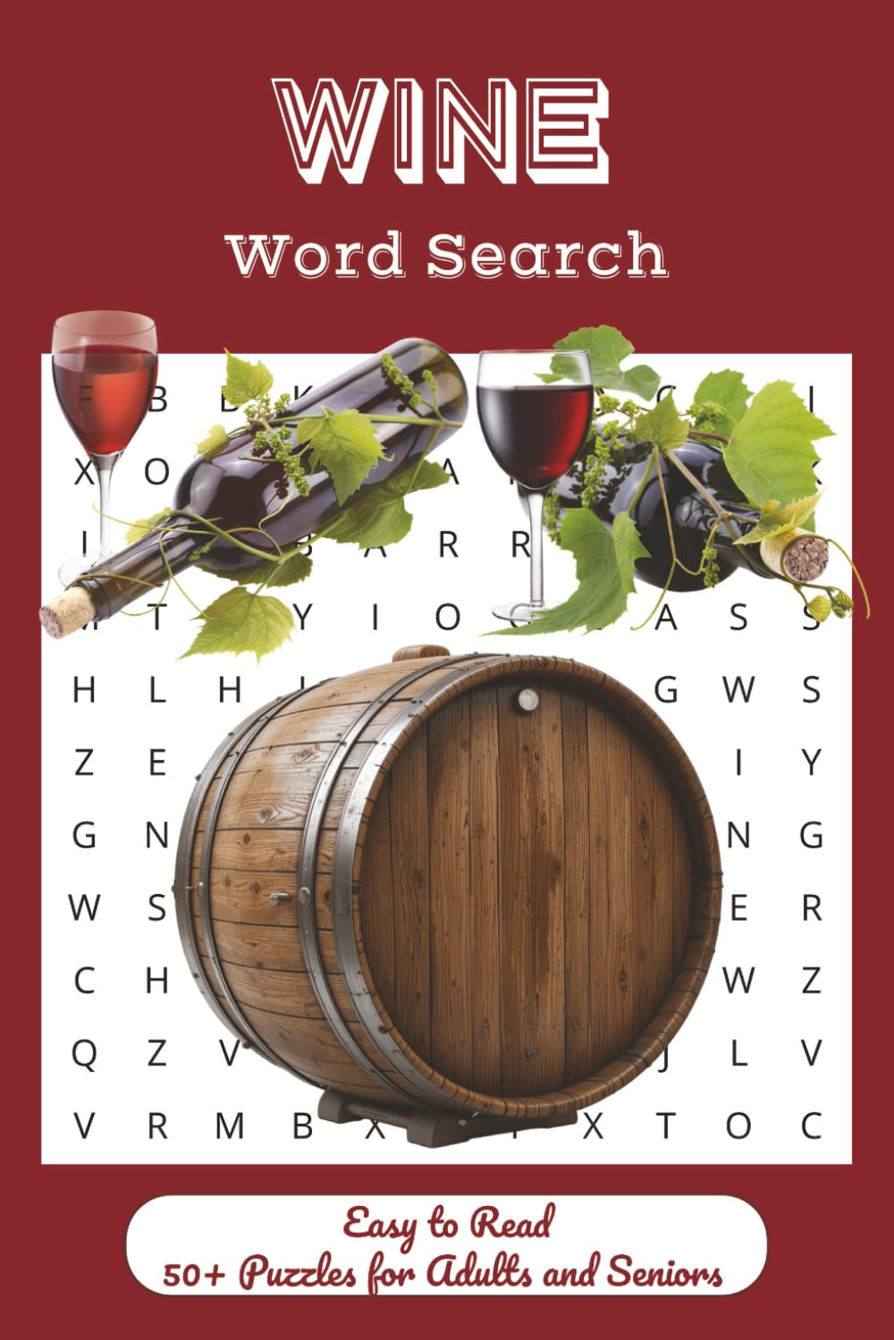 Wine Word Search: Word Searches with Easy to Read about Red Wine, White Wine, Wineries and More | 6x9 inches, 110 pages | 50+ Puzzles …Gift for Vacations, Holidays and Free Times
