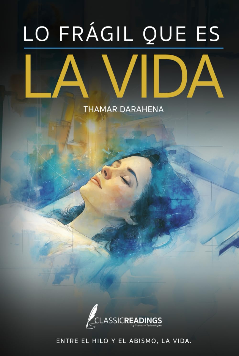Lo Frágil que es la Vida: Entre el Hilo, y el Abismo, la Vida: Cuando la Vida cuelga de un Hilo