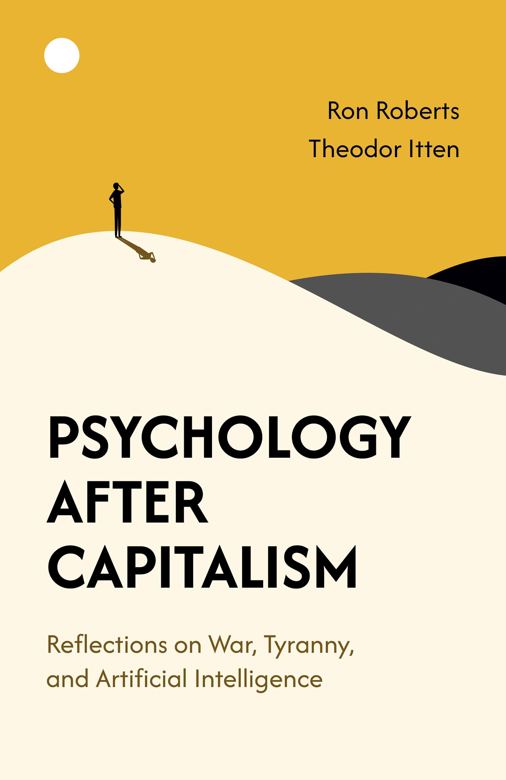 Psychology After Capitalism by Ron Roberts, Theodor Itten - 9781782796602
