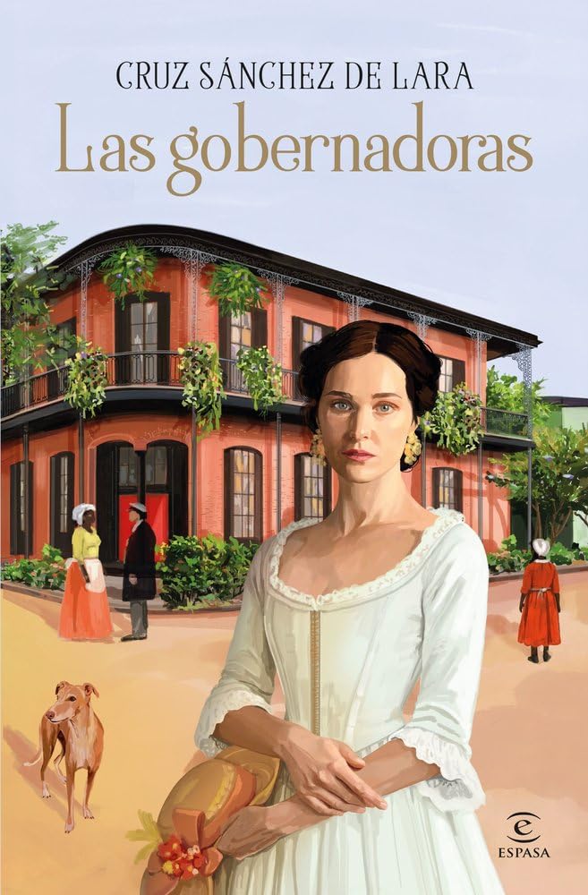 Las gobernadoras (ESPASA NARRATIVA)