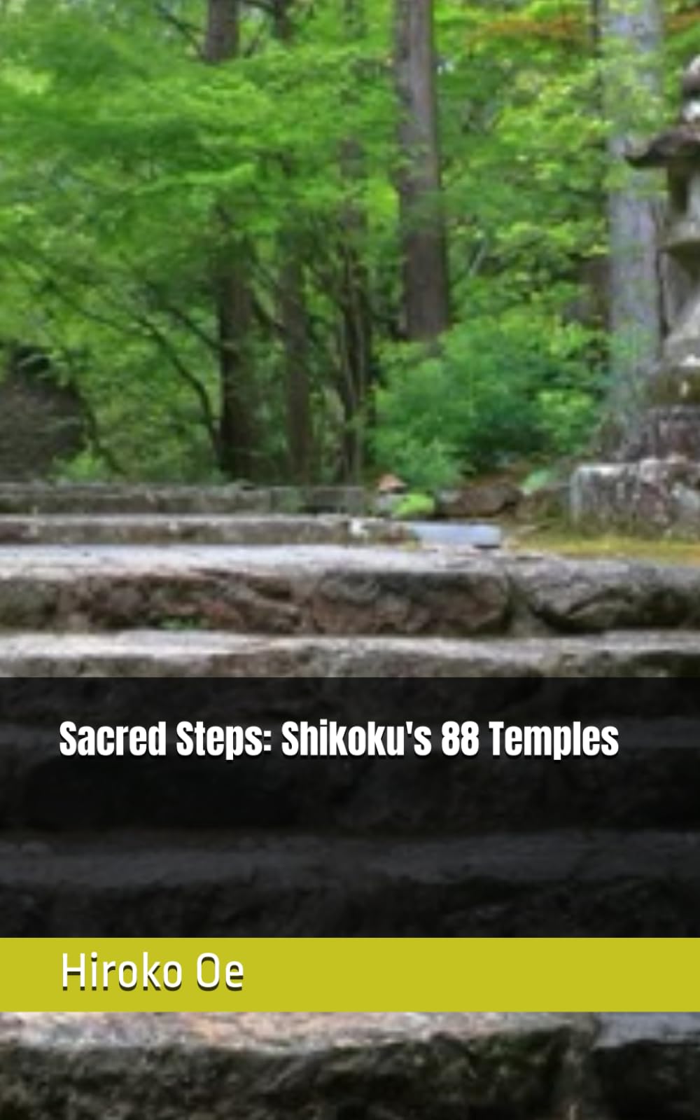 Sacred Steps: Shikoku's 88 Temples