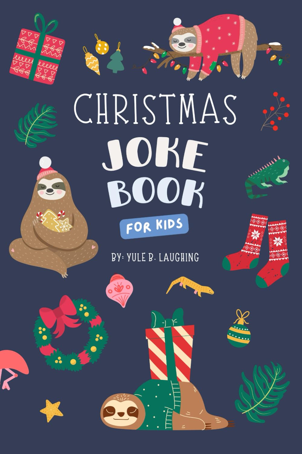 Christmas Joke Book For Kids: North Pole Nonsense - Hilarious Holiday ...