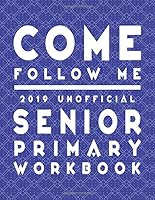 Come Follow Me 2019 Unofficial Senior Primary Workbook: LDS Scripture Word Searches, Crosswords, Mazes, Cryptograms, Coloring Pages 1792846215 Book Cover