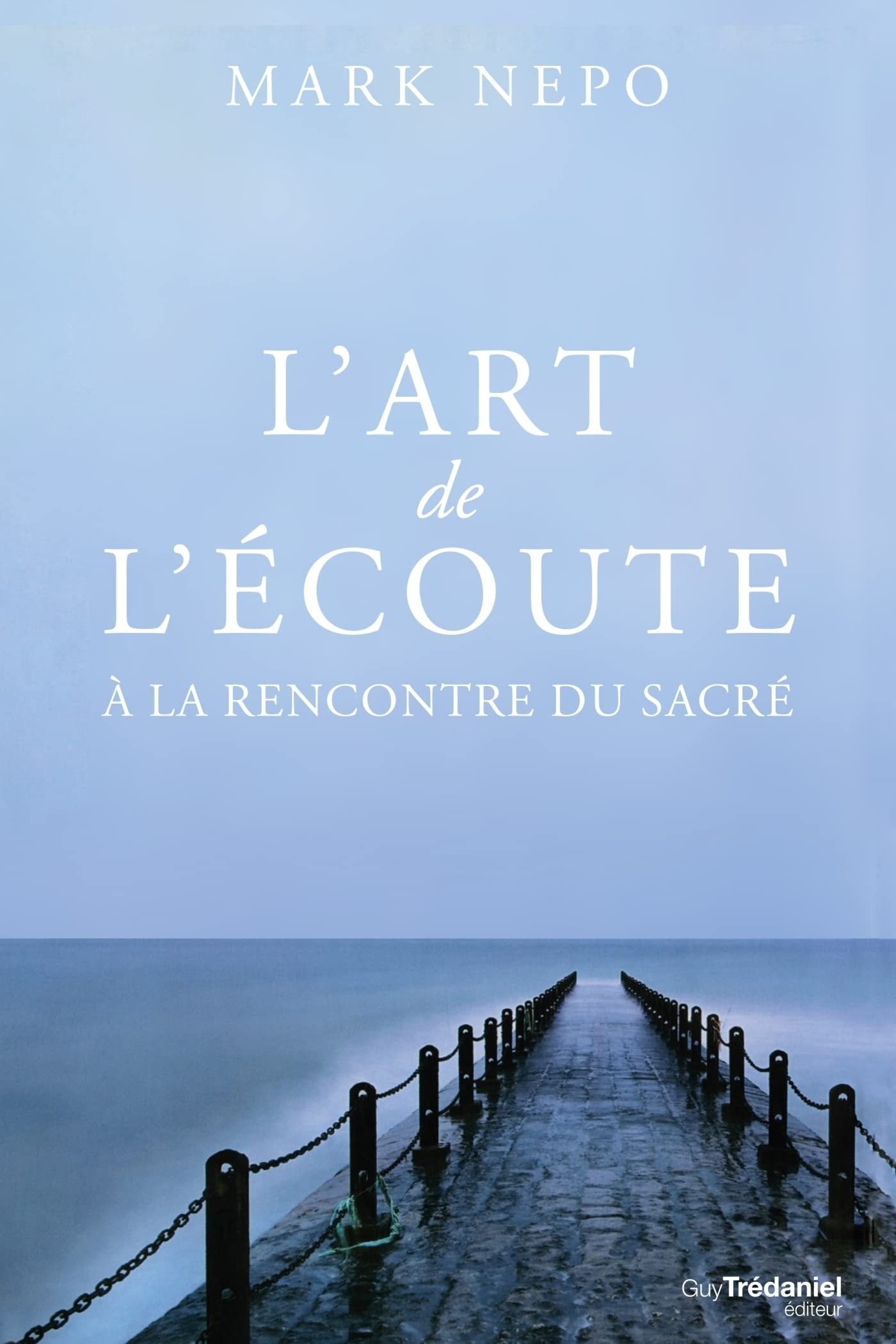 L'art de l'écoute : A la découverte du sacré (French Edition)
