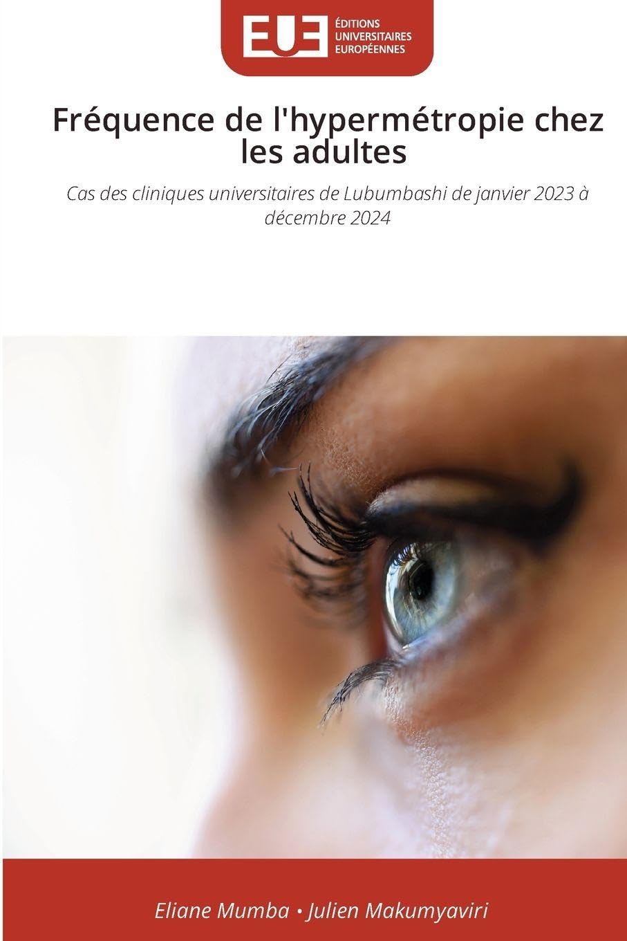 Fréquence de l'hypermétropie chez les adultes: Cas des cliniques universitaires de Lubumbashi de janvier 2023 à décembre 2024