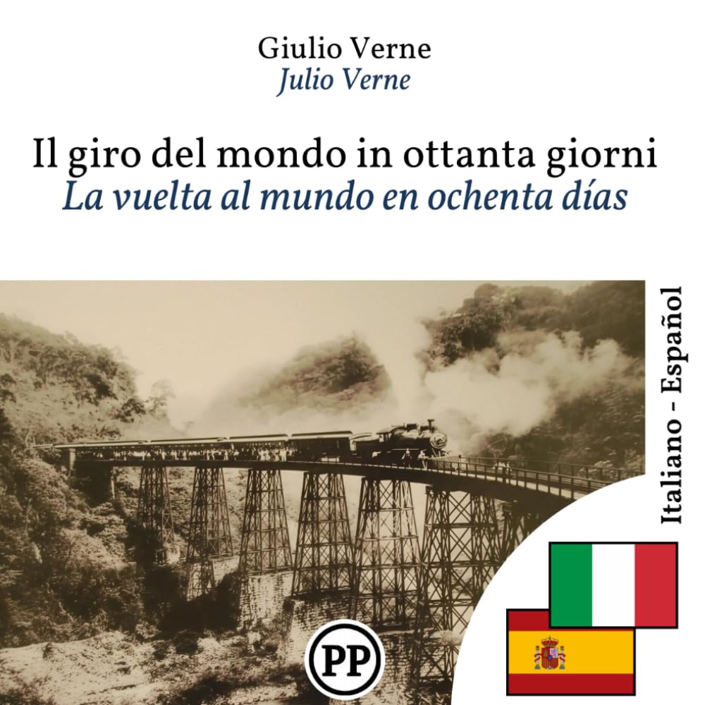 La vuelta al mundo en ochenta días: libro bilingüe italiano-español (para aprender italiano)