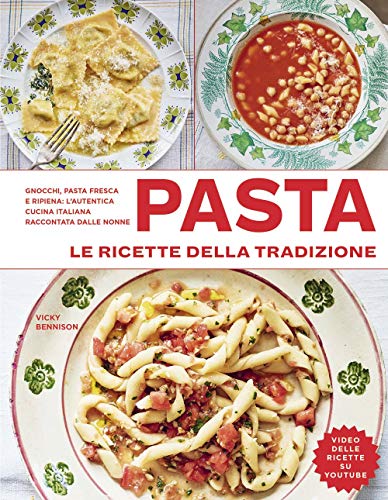 Pasta. Le ricette della tradizione. Ediz. a color