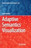 Adaptive Semantics Visualization (Studies in Computational Intelligence, 646)