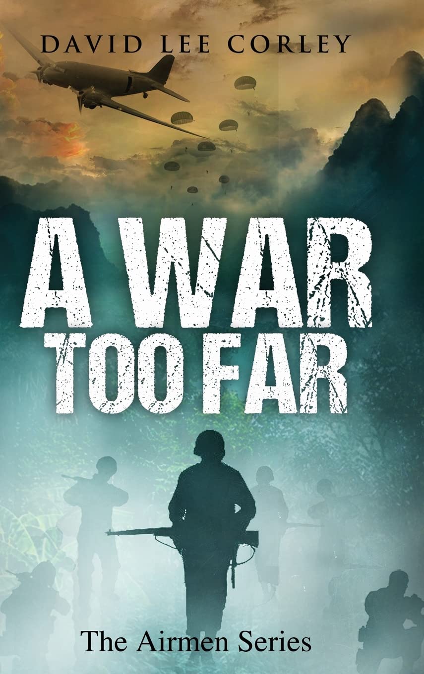 Cover of “A War Too Far” by David Lee Corley featuring a covert operative in Vietnam jungle with stylized thriller aesthetics.