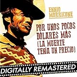 Por unos pocos Dólares más (La Muerte tenía un Precio)