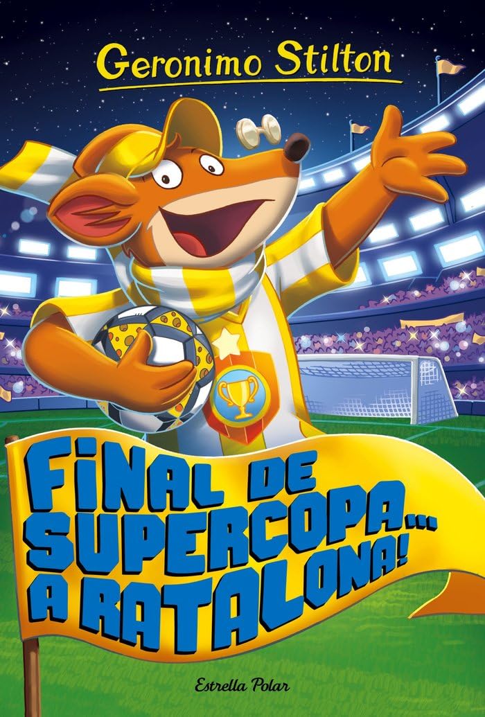 Final de Supercopa... a Ratalona!: Geronimo Stilton 65 (GERONIMO STILTON. ELS GROCS)