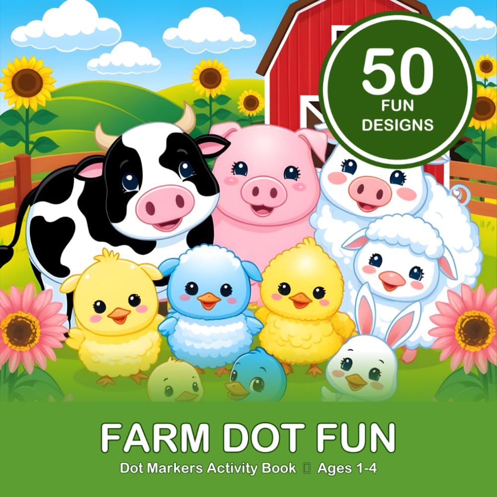 Farm Dot Fun: Do-A-Dot Kids · Farm Animals Activity Book for Toddlers Ages 1-4