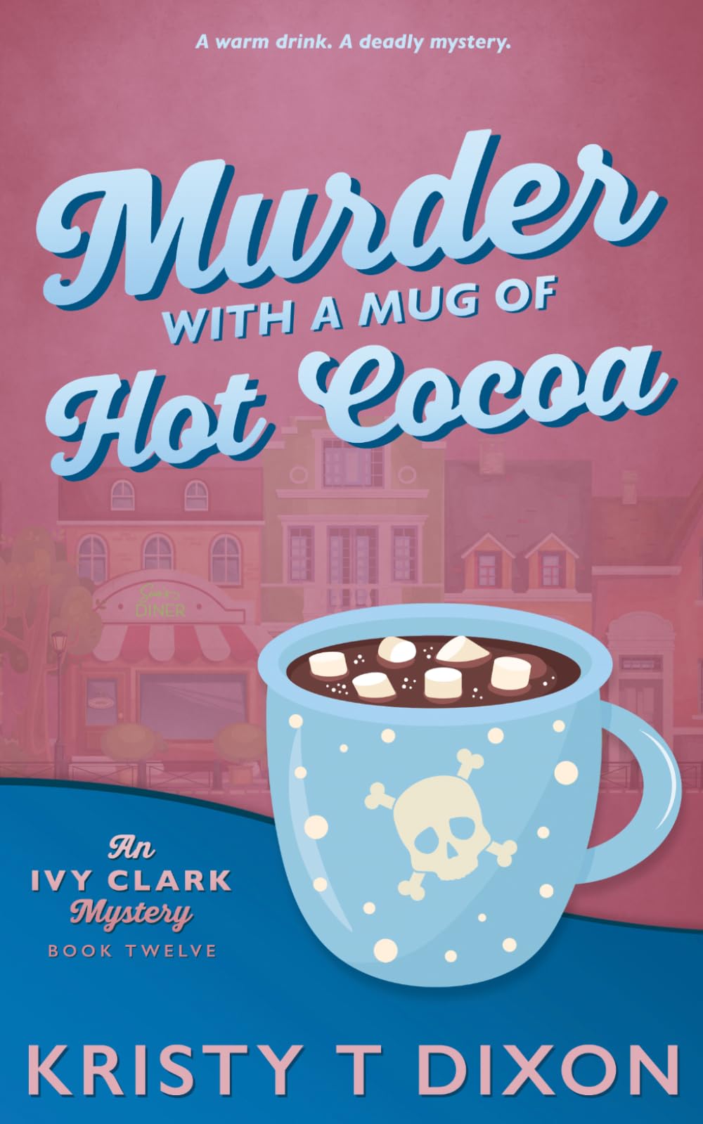 Murder With a Mug of Hot Cocoa (Ivy Clark Mysteries)