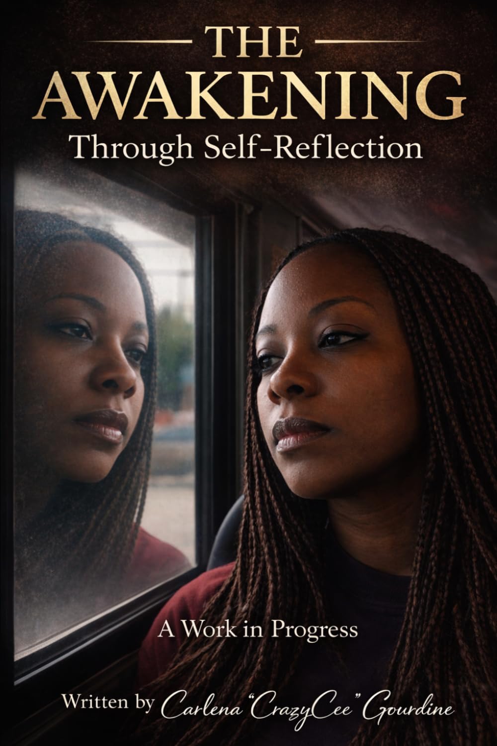 THE AWAKENING Through Self Reflection: A Work in Progress
