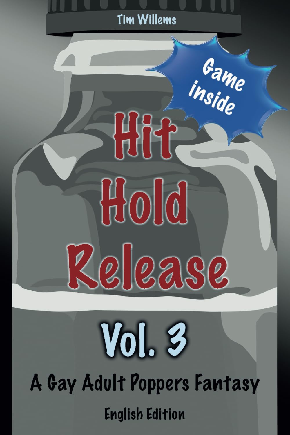 Hit Hold Release 3: A Gay Adult Poppers Fantasy