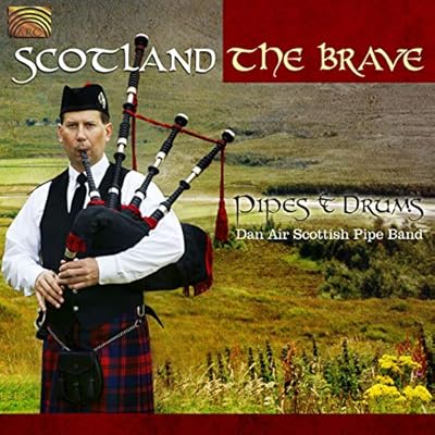 Scotland The Brave: Pipes & Drums