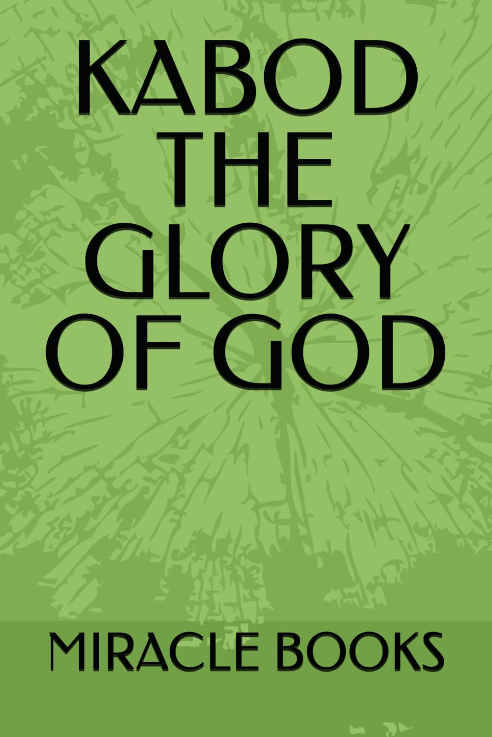 KABOD - THE GLORY OF GOD
