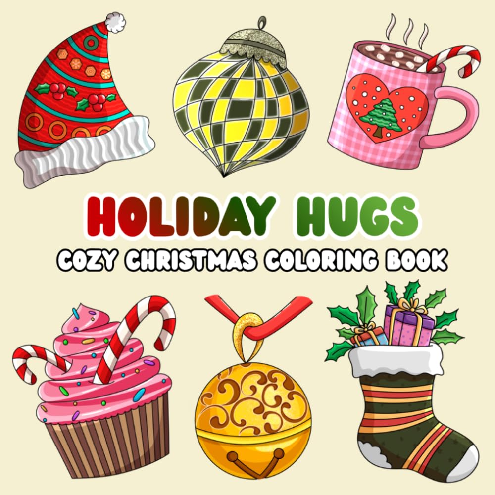 Cozy Christmas coloring book: Fun and bold winter coloring book for relaxation (Colorful Mind Coloring series)