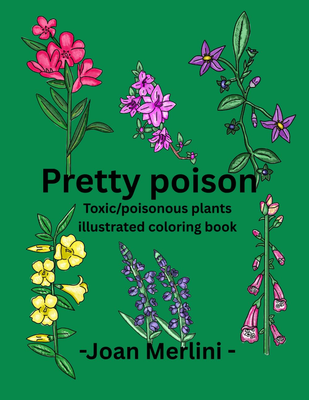 Pretty poison: Toxic/poisonous plants illustrated coloring book