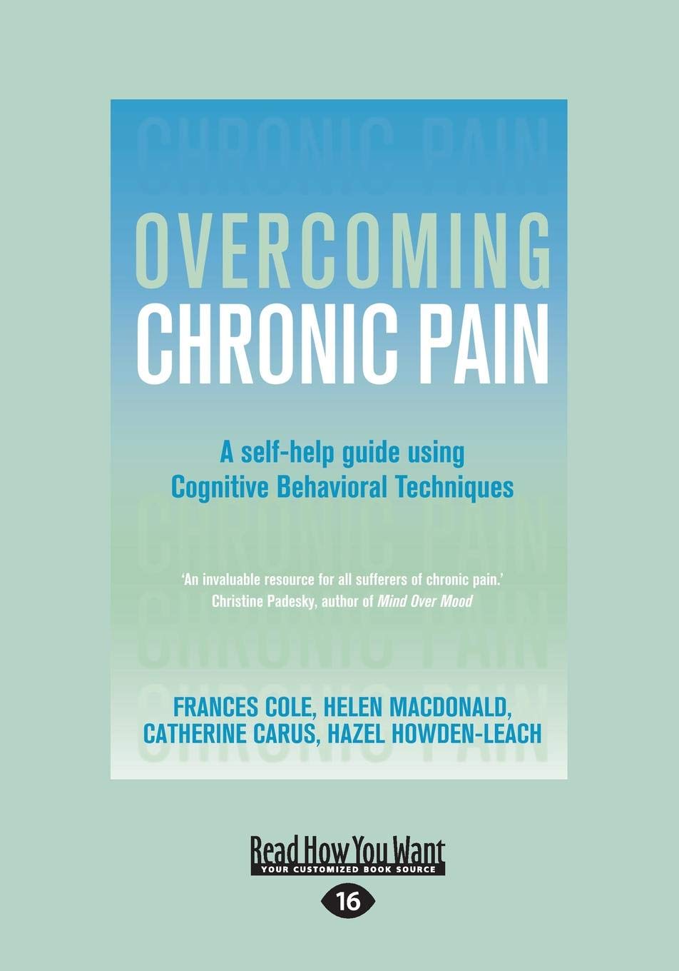 Overcoming Chronic Pain: A Self-Help Guide Using Cognitive Bahvioural Techniques