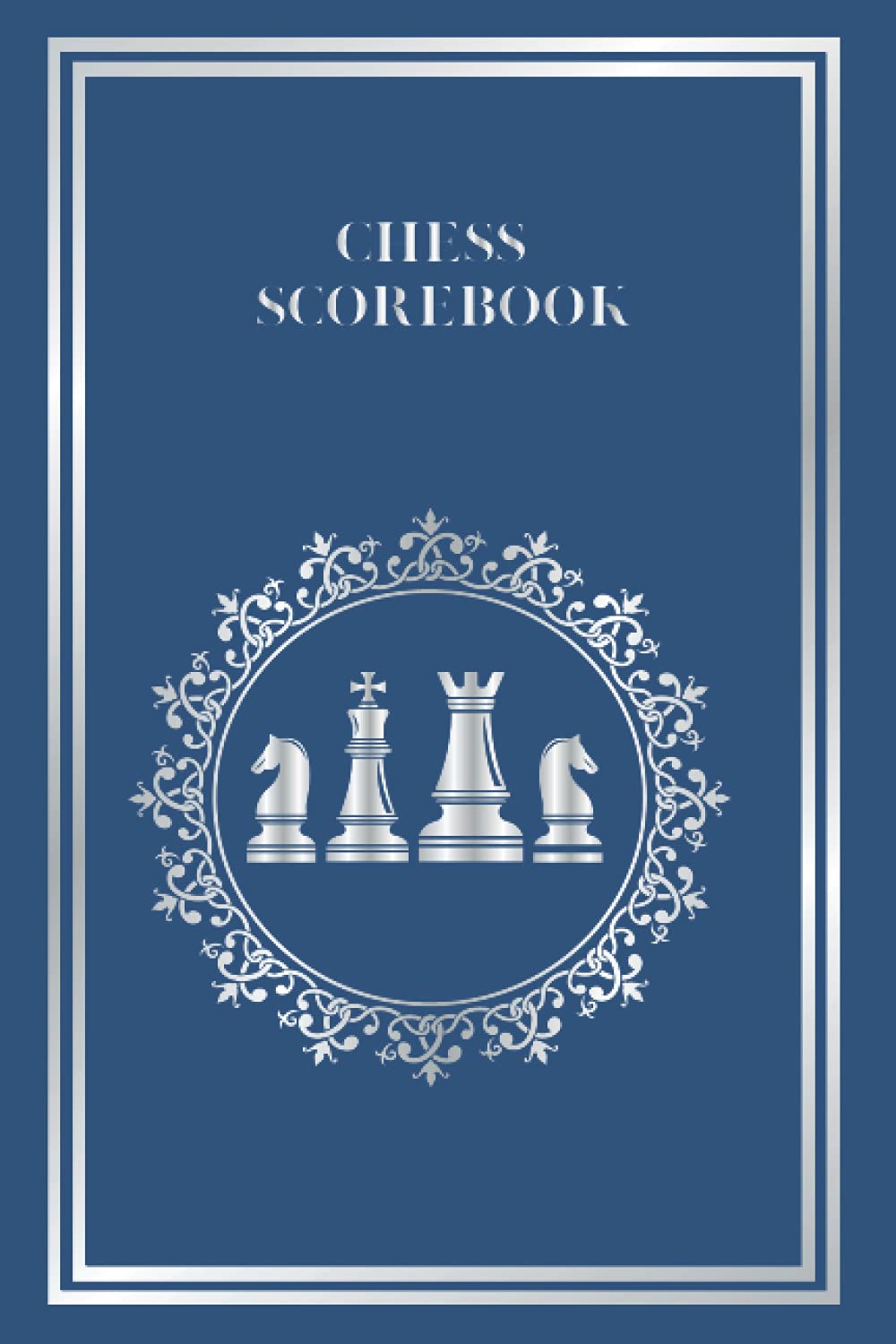 CHESS SCOREBOOK: log book for chess player/Chess scoring sheets for recording scores/Record of Chess Games/chess score notebook/Blue 6x9