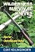 Wilderness Survival Knives: Tips for Choosing and Using