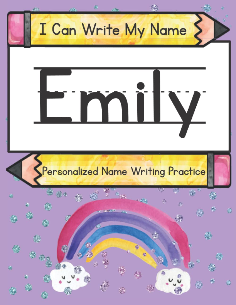 I Can Write My Name: Emily: Personalized Name Writing Practice