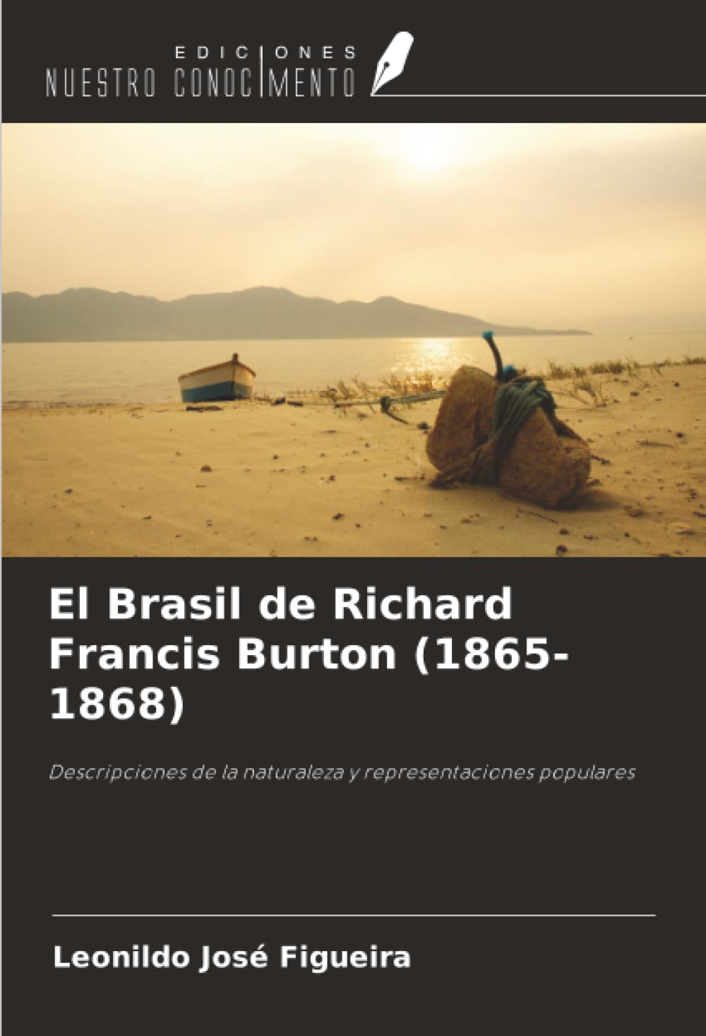 El Brasil de Richard Francis Burton (1865-1868): Descripciones de la naturaleza y representaciones populares