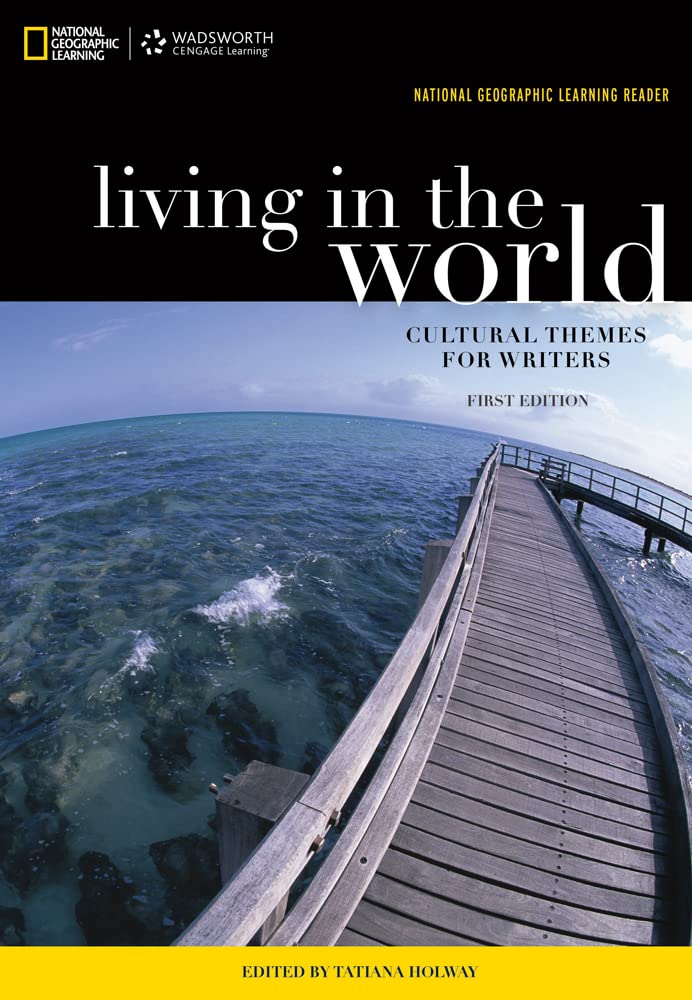 National Geographic Reader: Living in the World: Cultural Themes for Writers (with eBook Printed Access Card) (National Geographic Learning Reader series)