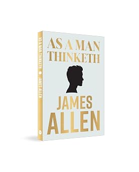 As A Man Thinketh