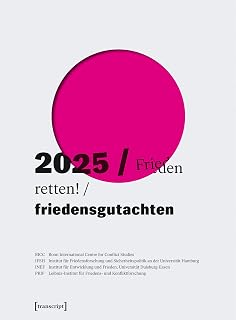 Friedensgutachten 2025: Frieden retten!
