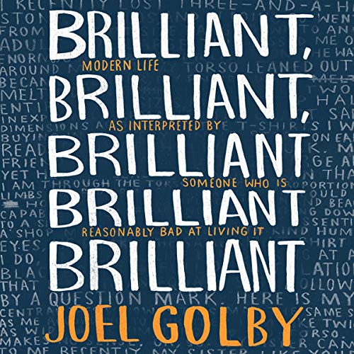Joel Golby - Brilliant, Brilliant, Brilliant Brilliant Brilliant episode artwork