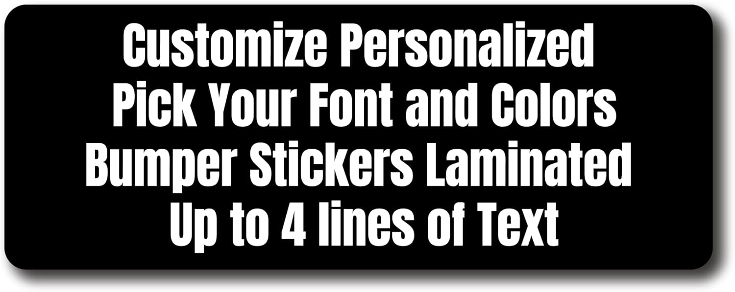 Custom Bumper Stickers (10Pack) Customizable Bumper