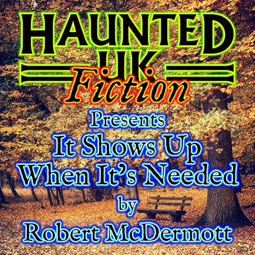 S01 - Episode 02 - It Shows Up When It's Needed by Robert McDermott