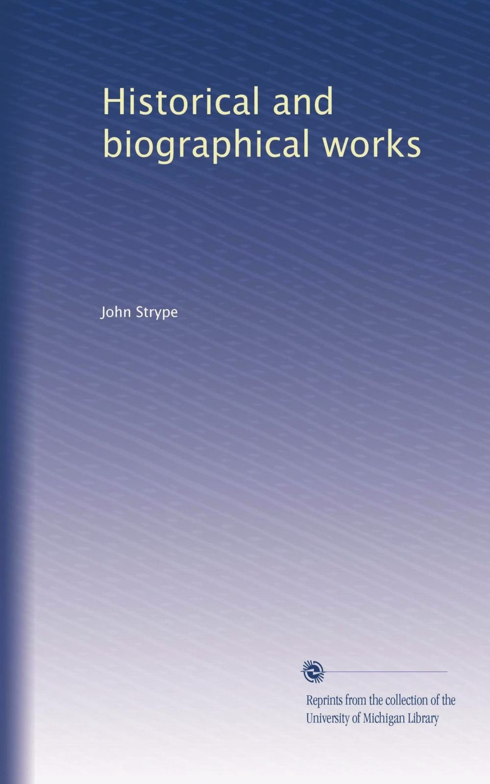 Opere storiche e biografiche: Volume 10