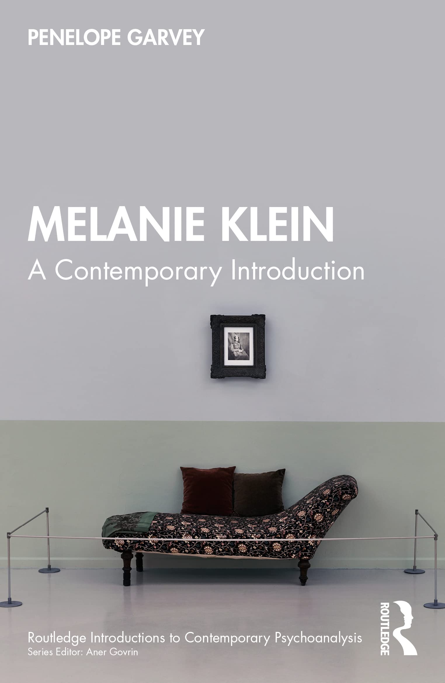 Melanie Klein: A Contemporary Introduction (Routledge Introductions to Contemporary Psychoanalysis)