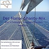  Seemannslieder-Medley: Wenn die bunten Fahnen wehen / Wir lieben die Stürme / Wir lagen vor Madagasgar / Winde wehn, Schiffe gehn / Hamburger Veermaster / Muß i denn zum Städtele hinaus