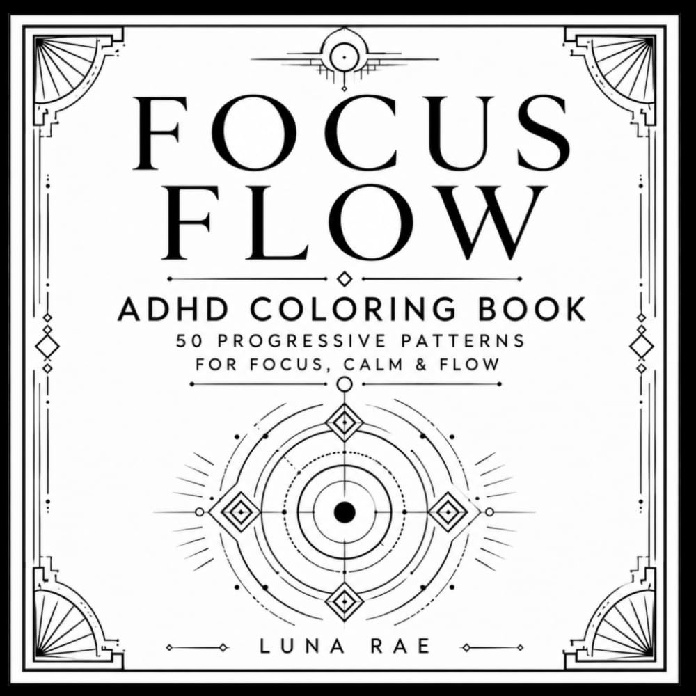 Focus Flow: A Premium ADHD Coloring Journey for Focus, Calm & Flow
