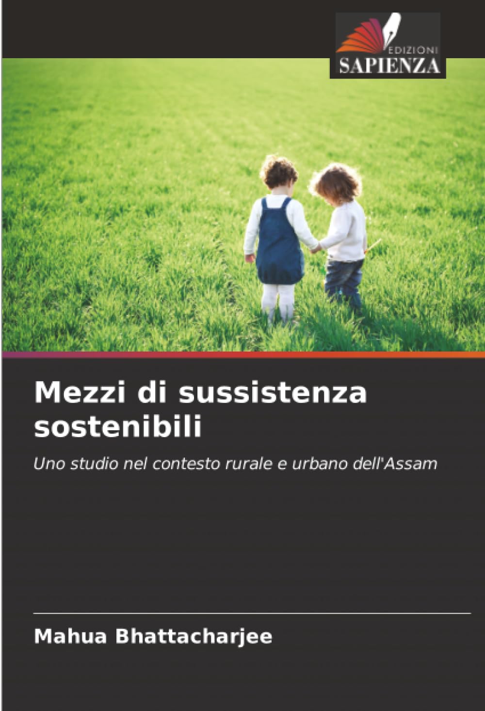 Mezzi di sussistenza sostenibili: Uno studio nel contesto rurale e urbano dell'Assam